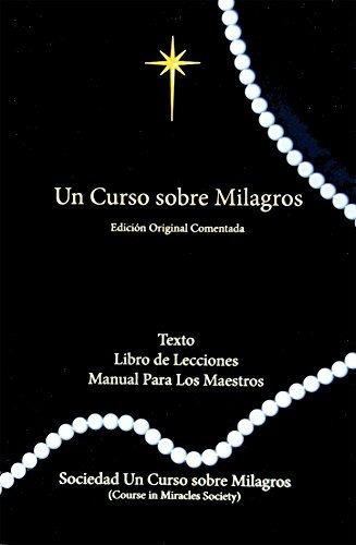 Un Curso Sobre Milagros Edicion Original Comentada, de Helen Schucman. Editorial Course in Miracles Society, tapa blanda en español, 2015