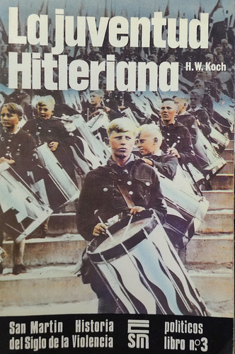 La Juventud Hitleriana - H. W. Koch
