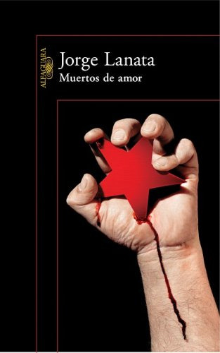 Libro Muertos De Amor Lanata De Jorge Lanata Ed: 1