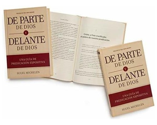 De Parte De Dios Y Delante De Dios: Una Guía De Predicación