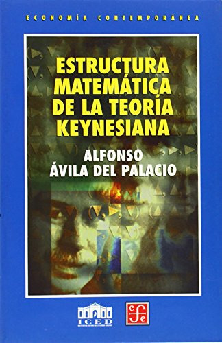 Estructura Matematica De La Teoria Keyne -sin Coleccion-