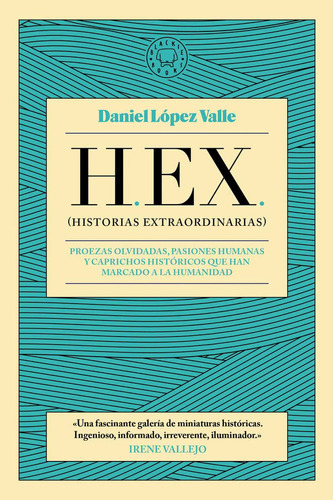 Libro H.e.x (historias Extraordinarias) - Daniel Lopez Val 