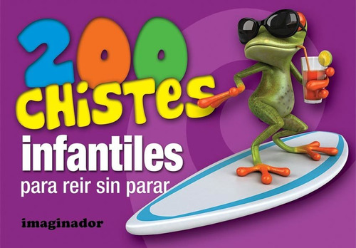 Libro 200 Chistes Infantiles Para Reir Sin Parar De Jorge R.