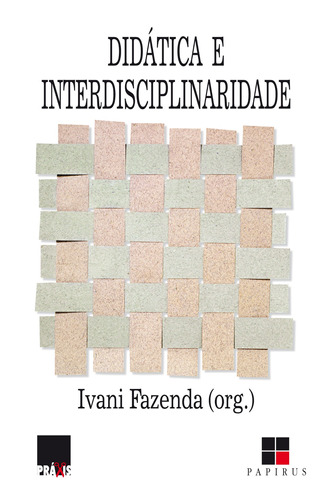 Didática e interdisciplinaridade, de  Fazenda, Ivani. Série Práxis M. R. Cornacchia Editora Ltda., capa mole em português, 1998