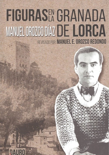 Libro Figuras En La Granada De Lorca - Orozco Diaz, Manuel