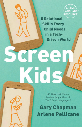 Libro: Screen Kids: 5 Relational Skills Every Child Needs In