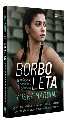 Primera edición del libro Butterfly Book de Yusra Mardini, sobre su travesía como refugiada y nadadora olímpica, en portugués, publicado por HarperCollins Brazil en 2022.
