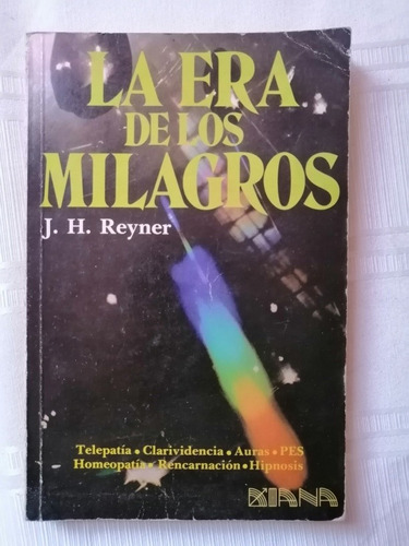 Libro La Era De Los Milagros J. H Reyner Telepatía Subrayado