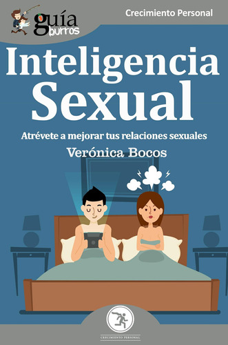 Libro: Guíaburros Sexual: Atrévete A Mejorar Tus Relaciones 