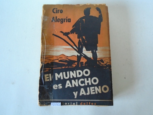 El Mundo Es Ancho Y Ajeno - Ciro Alegría - 1954