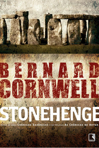 Stonehenge, de Cornwell, Bernard. Editora Record Ltda., capa mole em português, 2008