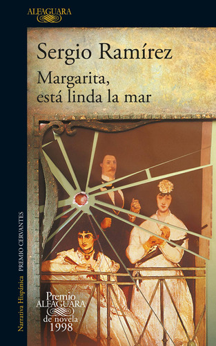 Margarita, está linda la mar, de Ramirez, Sergio. Serie Literatura Hispánica Editorial Alfaguara, tapa blanda en español, 2021