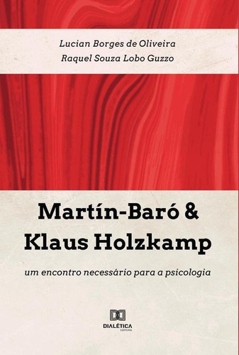 Martín-baró & Klaus Holzkamp, De Lucian Borges De Oliveira. Editorial Dialética, Tapa Blanda En Portugués, 2022