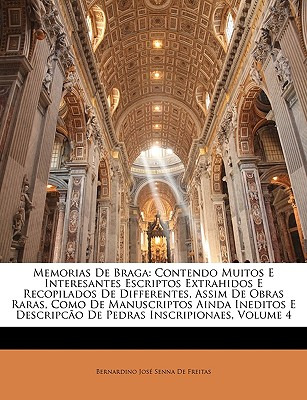 Libro Memorias De Braga: Contendo Muitos E Interesantes E...