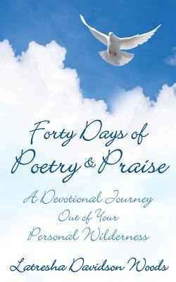 Libro Forty Days Of Poetry & Praise - Woods, Latresha Dav...