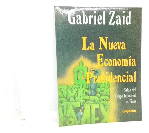 La Nueva Economía Presidencial