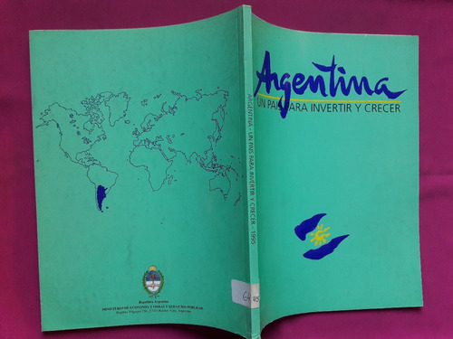 Argentina Un Pais Para Invertir Y Crecer - Año 1995 (Usado)