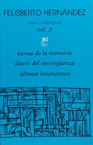 Obras Completas. Vol 3 - Felisberto Hernández