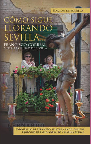 Libro: Como Sigue Llorando Sevilla Edicion Bolsillo. Correal