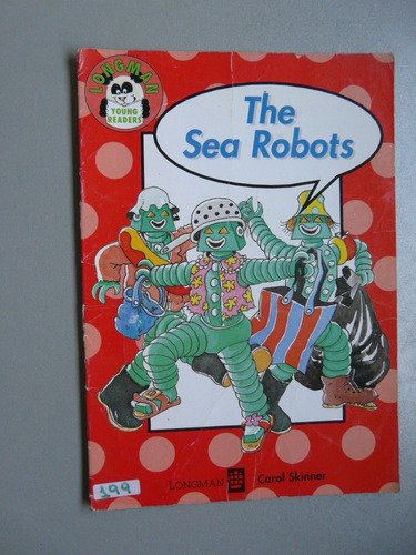 The Sea Robots By Carol Skinner Longman