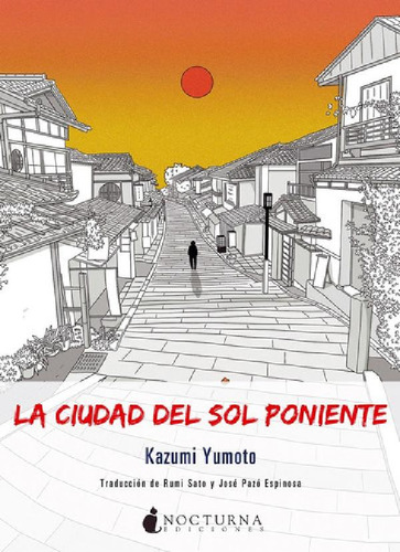 Libro - La Ciudad Del Sol Poniente - Kazumi Yumoto