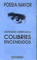 Comprar Colibries Encendidos: Aborigenes Americanos, De Aa. Vv. Editorial Leviatán, Tapa Blanda, Edición 1 En Español