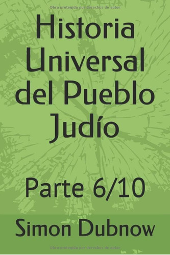 Libro: Historia Universal Del Pueblo Judío: Parte 6/10