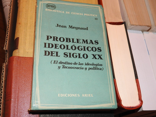 Problemas Ideologicos Del Siglo Xx - Meynaud 