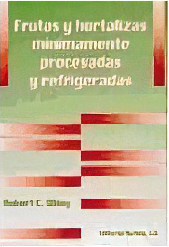 Frutas Y Hortalizas Minimamente Procesadas Y R, De R. C. Wiley. Editorial Acribia En Español