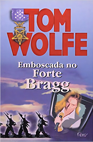 Emboscada No Forte Bragg, De Tom Wolfe. Editorial Rocco, Tapa Dura, Edición 1 En Português