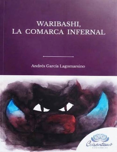 Libro Waribashi, La Comarca Infernal. A.g Lagomarsino.terror