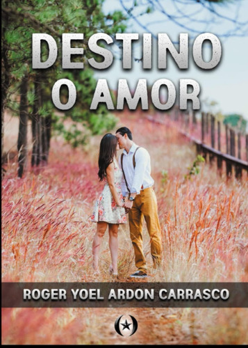 Libro: Destino O Amor (colección Dorada Editorial C.a) (span