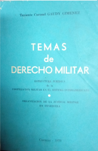 Temas De Derecho Militar *gaudy Giménez*