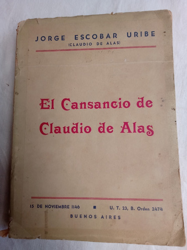 El Cansancio De Claudio Alas Jorge Escobar Uribe