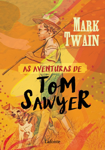 As aventuras de Tom Sawyer, de Twain, Mark. Editora Lafonte Ltda, capa mole em português, 2021