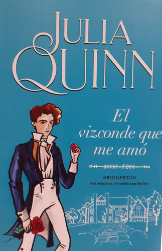 El Vizconde Que Me Amo - Saga Bridgerton 2*. - Julia Quinn