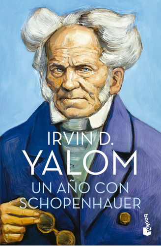Libro Un Año Con Schopenhauer - Irvin D. Yalom - Booket