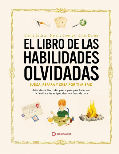 El Libro De Las Habilidades Olvidadas, De Elaine Batiste. Editorial Flamboyant, S.l., Tapa Dura En Español