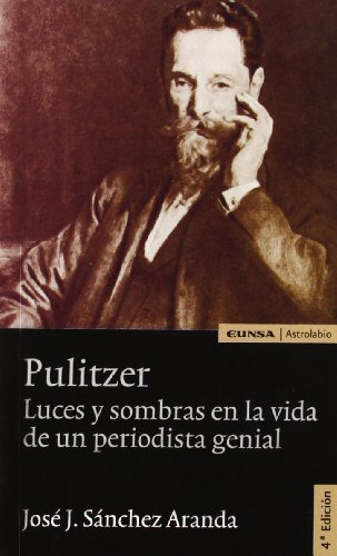 Libro Pulitzer. Luces Y Sombras En La Vida De Un Periodista