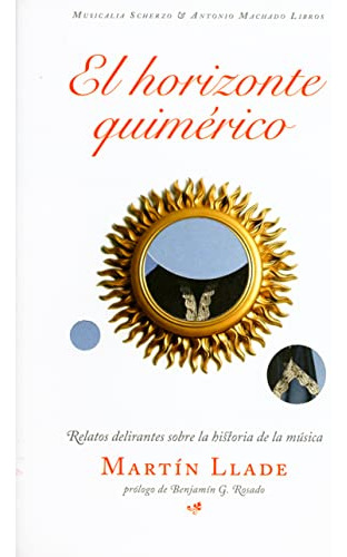 Libro El Horizonte Quimérico De Llade Martín