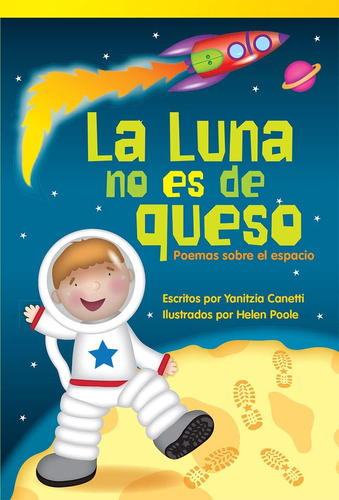 Libro: La Luna No Es De Queso: Poemas Sobre El Espacio (foot