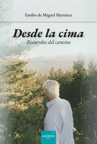 Desde La Cima, Recuerdos Del Camino - Martinez Emilio De Mig