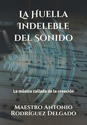 La Huella Indeleble Del Sonido