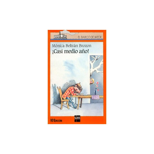 Casi Medio Año / Libro De Literatura Infantil