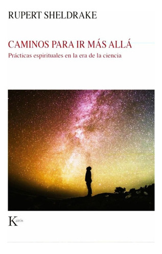 Caminos Para Ir Mas Alla - Rupert Sheldrake - Libro Nuevo