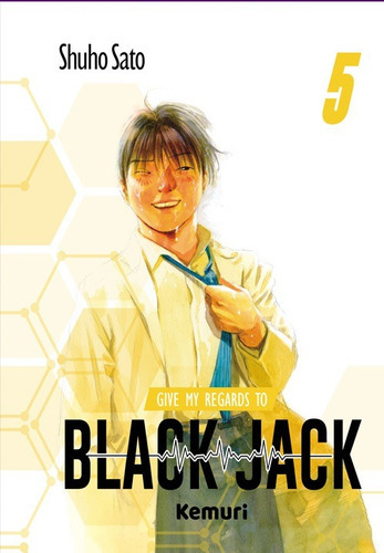Give My Regards To Black Jack 05 - Manga Kemuri - Viducomi 