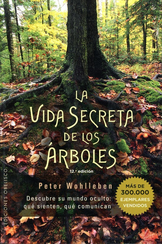 La Vida Secreta De Los Arboles - Peter Wohlleben