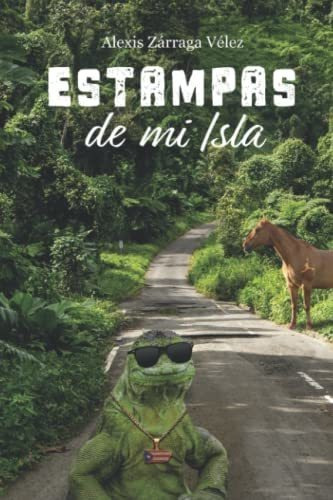 Libro : Estampas De Mi Isla - Zarraga Velez, Alexis