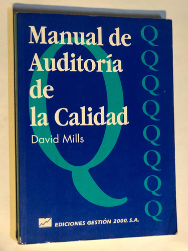 Manual De Auditoría De La Calidad = David Mills | Gestión