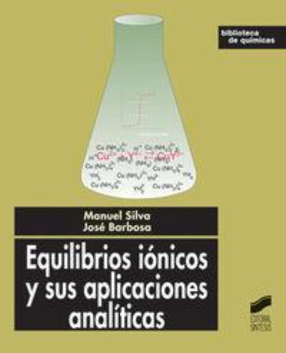 Equilibrios Iónicos Y Sus Aplicaciones Analíticas / Manuel B